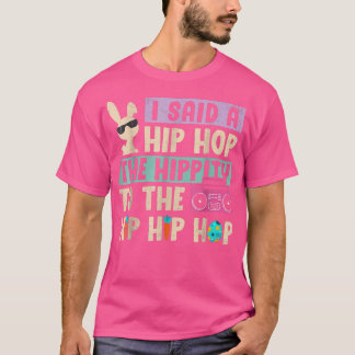 Camiseta Eu Disse "Hip Hippity" Para Salto "Hip Hop Bunny E