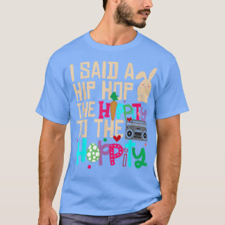 Camiseta Eu Disse "Hip Hippity" Para Salto "Hip Hop Bunny E