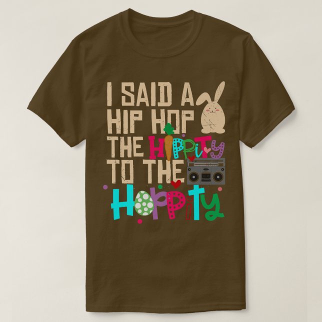 Camiseta Eu Disse "Hip Hippity" Para Salto "Hip Hop Bunny E (Frente do Design)
