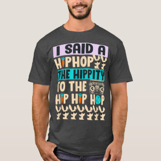 Camiseta Eu Disse "Hip Hippity" Para Salto "Hip Hop Bunny E