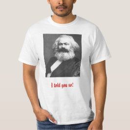 Camiseta Eu disse-o assim! T-shirt de Marx do ~