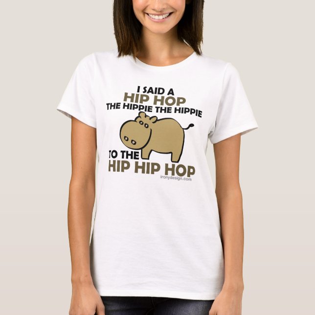 Camiseta Eu disse o hipopótamo do Hippie de Hip Hop (Frente)