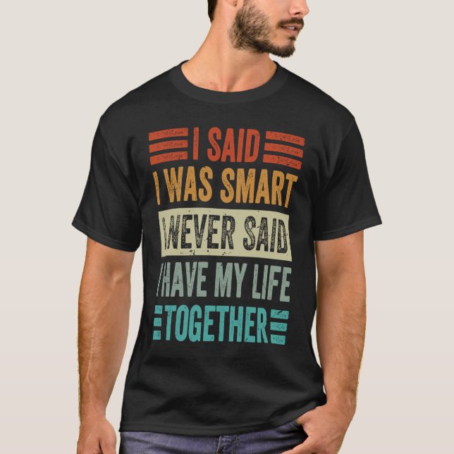 Camiseta Eu Disse Que Eu Era Inteligente Nunca Disse Que Eu (Frente)