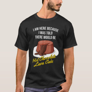 Camiseta Eu Disse Que Haveria Bolo De Lava De Chocolate Que
