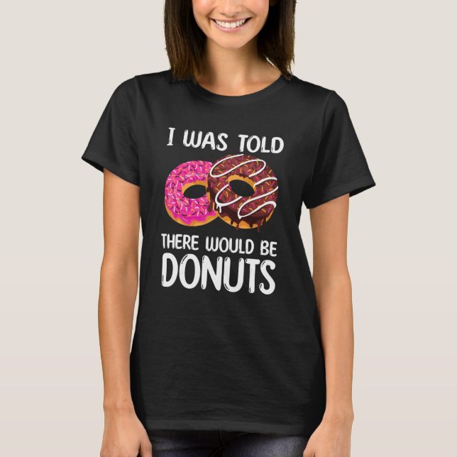 Camiseta Eu Disse Que Haveria Rosquinhas (Frente)