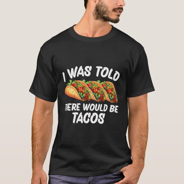 Camiseta Eu Disse Que Haveria Tacos (Frente)