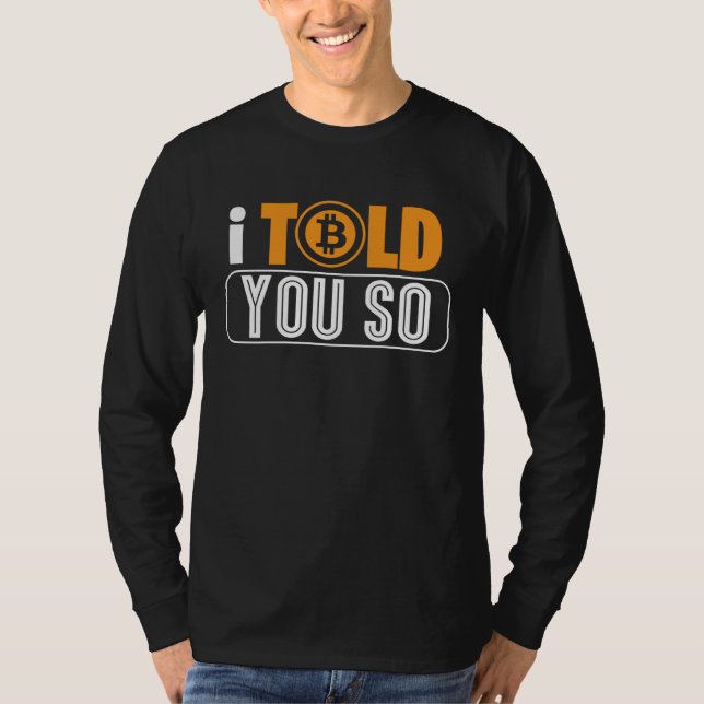 Camiseta Eu Disse Que Ia Ser Assim Bitcoin (Frente)