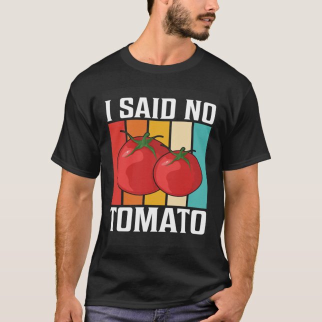Camiseta Eu Disse Sem Tomate (Frente)