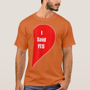 Camiseta Eu Disse Sim, Presente Que O Casamento De Fim De C