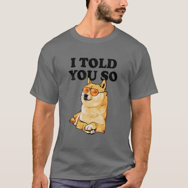 Camiseta Eu Disse-Te Para Comprar Dogecoin Agora Dogecoin É (Frente)