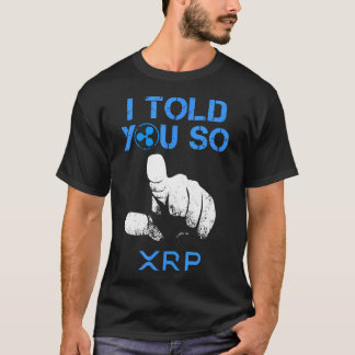 Camiseta Eu Disse-Te Tão Blocos De Moedas Da Xrp Da Hodl