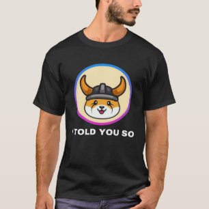 Camiseta Eu Disse-Te Tão "Floki Inu Token Coin Crypto Hodl"