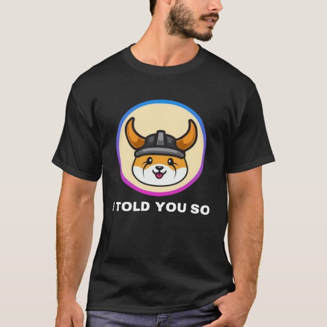 Camiseta Eu Disse-Te Tão "Floki Inu Token Coin Crypto Hodl" (Frente)