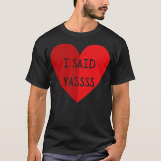 Camiseta Eu Disse Yassss