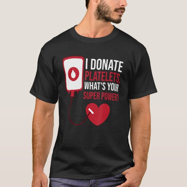 Camiseta Eu doo plaquetas, qual é o seu super poder sangue  (Frente)
