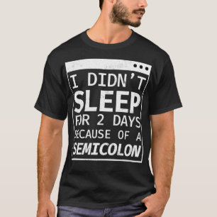 Camiseta Eu Dormi 2 Dias De Codificação Do Programador Semi