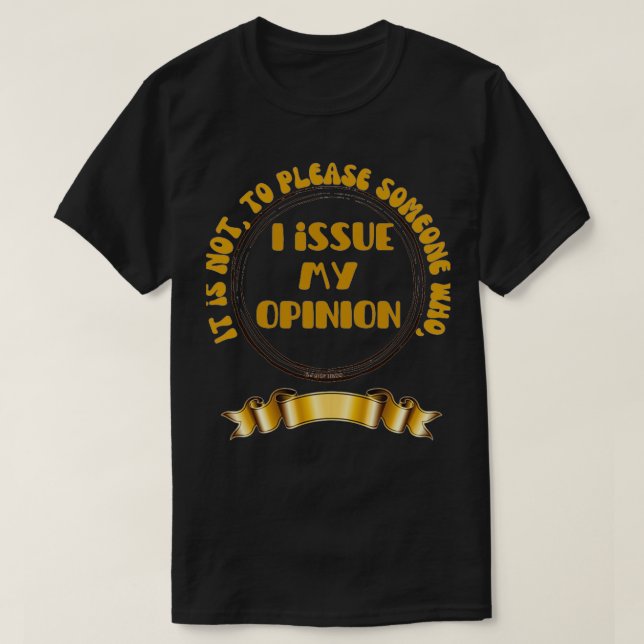 Camiseta Eu dou a minha opinião (Frente do Design)