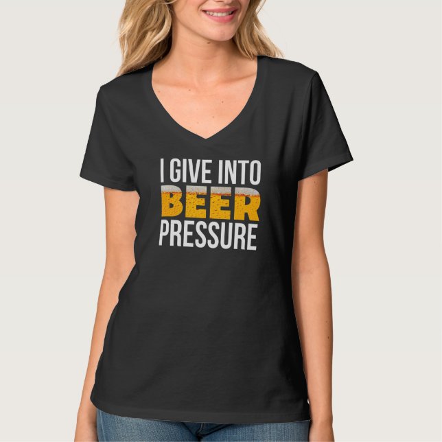 Camiseta Eu Dou Pressão À Cerveja De Cerveja. (Frente)