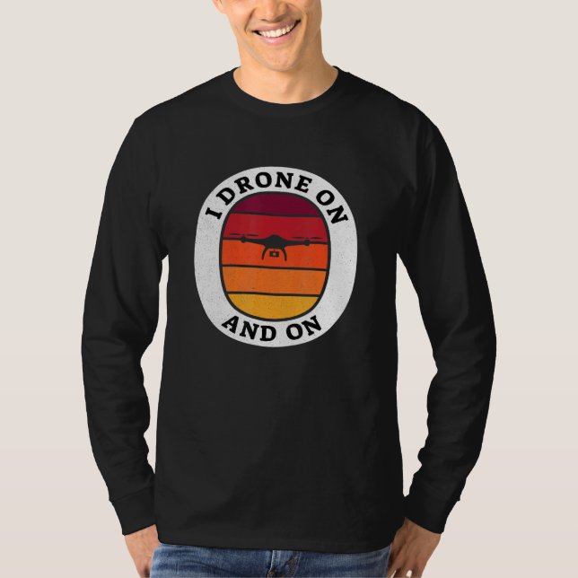 Camiseta Eu Drone On And On - Drone Pilot (Frente)