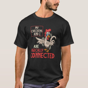 Camiseta Eu e as Minhas Galinhas Estamos Magicamente Conect