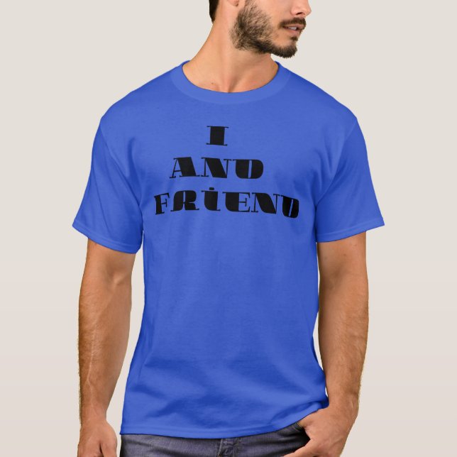 Camiseta Eu e meu amigo (Frente)