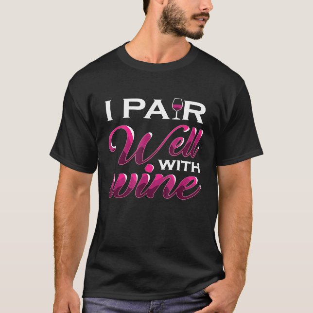 Camiseta Eu Emparelho Bem Com Vinho Para Vinho (Frente)