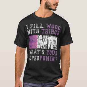 Camiseta Eu encho madeira com coisas Epoy Resin Art anivers