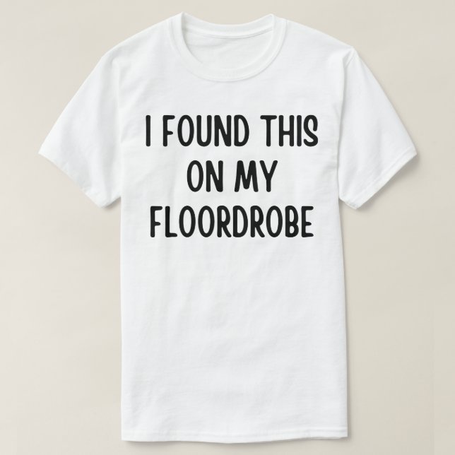 Camiseta Eu Encontrei Isso No Meu Quarto (Frente do Design)