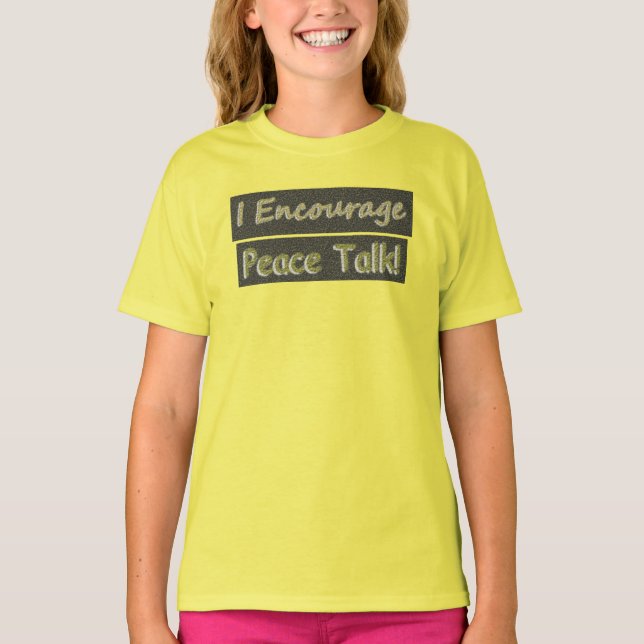 Camiseta "Eu Encorajo a conversa de paz!" Design bonito. Co (Frente)