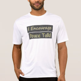 Camiseta "Eu Encorajo a conversa de paz!" Design bonito. Co