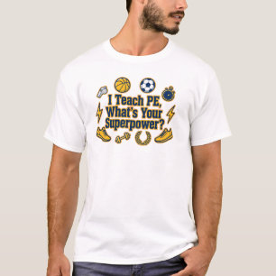 Camiseta Eu Ensino Educação Física Qual É Seu Superpoder -