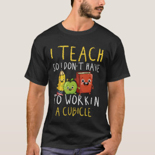Camiseta Eu Ensino Eu Não Trabalho Primeiro Dia de Volta às