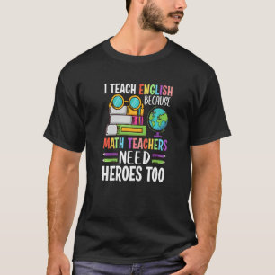 Camiseta Eu Ensino Inglês Porque Professores de Matemática