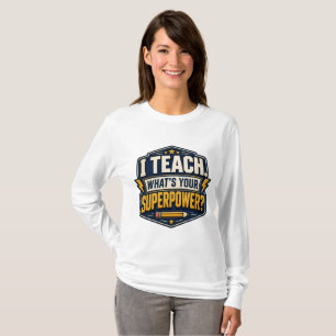 Camiseta Eu Ensino Qual É Seu Superpoder Professor