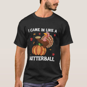 Camiseta Eu entrei como uma bola de açougueiro Turquia Feli