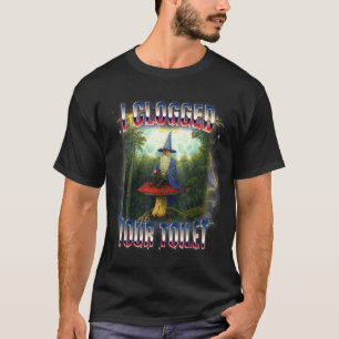 Camiseta Eu entupi seu vaso sanitário bruxo meme brainrot