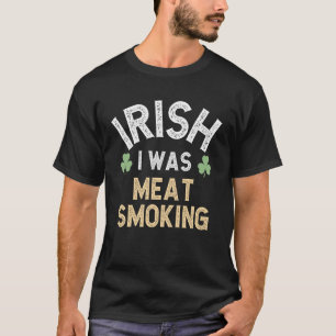 Camiseta Eu era fumando carne irlandesa, churrasco engraçad