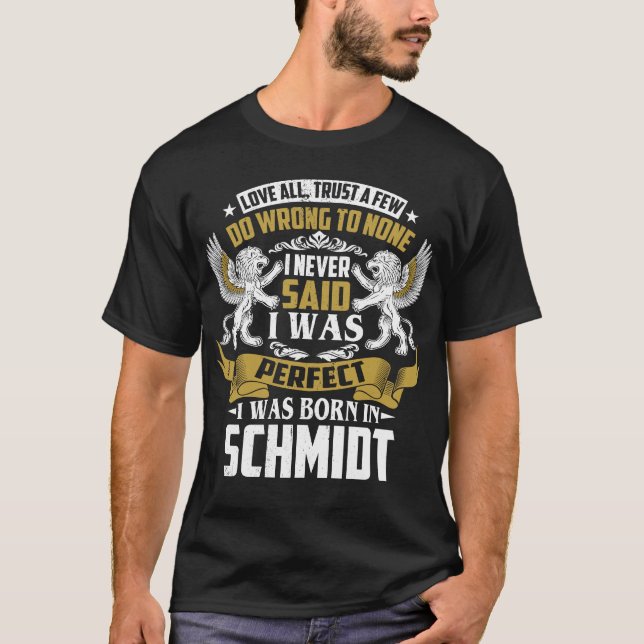 Camiseta Eu Era Nascer No Nome Da Família SCHMIDT (Frente)