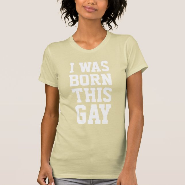 Camiseta Eu era nascido este gay (Frente)