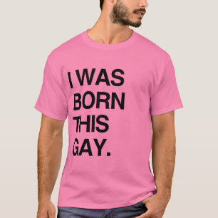CAMISETA EU ERA NASCIDO ESTE GAY