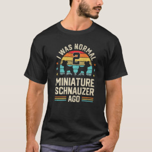 Camiseta Eu Era Normal 2 Miniatura Schnauzers Ago Dog Pai M