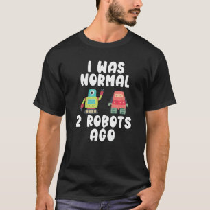 Camiseta Eu era normal 2 robôs atrás da Robótica
