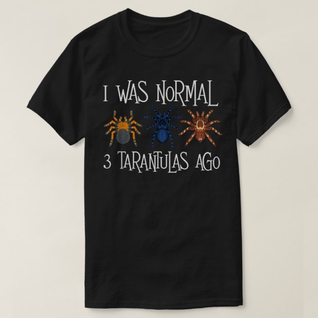 Camiseta Eu Era Normal 3 Tarantulas Ago - Aranha Aracnida L (Frente do Design)