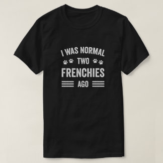 Camiseta Eu Era Normal Dois Franceses Ago Tipografia Francê