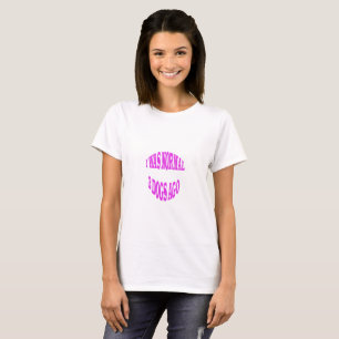 Camiseta Eu era normal há 3 cachorros...