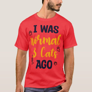 Camiseta Eu Era Normal Há 3 Gatos