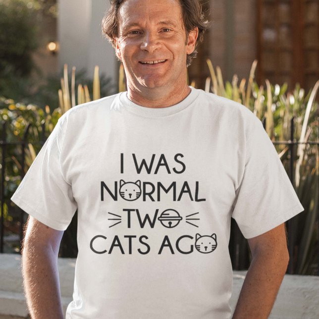 Camiseta Eu Era Normal Há Dois Gatos (I Was Normal Two Cats Ago T-Shirt)