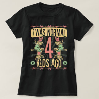 CAMISETA EU ERA NORMAL HÁ QUATRO MIÚDOS - MÃE DE QUATRO MIÚ