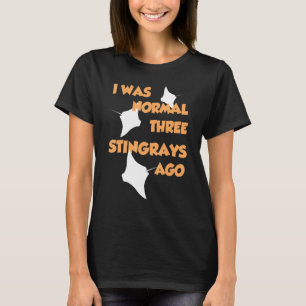 Camiseta Eu Era Normal Há Três Estingrays