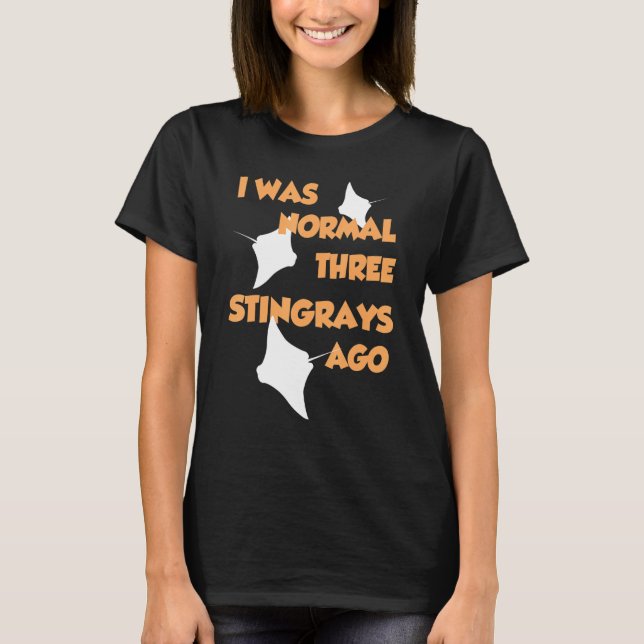 Camiseta Eu Era Normal Há Três Estingrays (Frente)